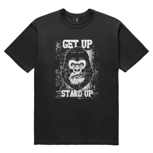 T-Shirt - Get up Stand up Gorilla
