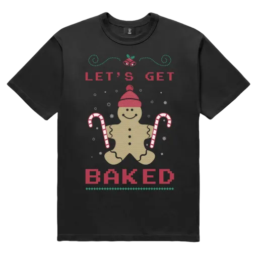T-Shirt - Lets Get Baked